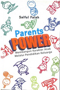 Parents Power: Membangun Karakter Anak Melalui Pendidikan Keluarga