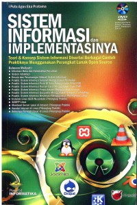 Sistem Informasi dan Implementasinya: Teori dan Konsep Sistem Informasi Disertai Berbagai Contoh Praktiknya Menggunakan Perangkat Lunak Open Source