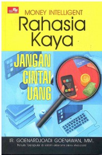 Rahasia Kaya Jangan Cintai uang