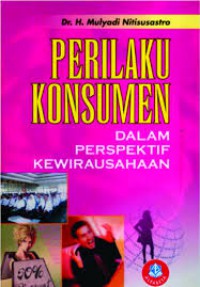 Perilaku Konsumen: Dalam Perspektif Kewirausahaan