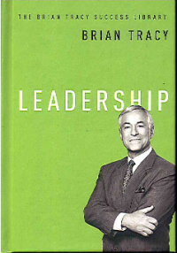 Leadership (The Brian Tracy Success Library)