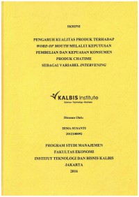 Pengaruh Kualitas Produk Terhadap  Word Of Mouth Melalui Keputusan Pembelian dan Kepuasan Konsumen Produk Chatime  Sebagai Variabel Intervening