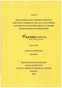 Pengaruh Kualitas Produk Terhadap Keputusan Pembelian Melalui Citra Merek dan Kepuasan Konsumen Sebagai Variabel Mediasi Produk Footwear Rubi