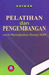 Pelatihan dan pengembangan untuk Meningkatkan Kinerja SDM