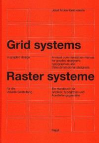Grid Systems in Graphic Design: A Visual Communication Manual for Graphic Designers, Typographers and Three Dimensional Designers