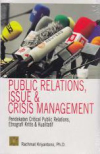 Public Relations, Issue dan Crisis Management: Pendekatan Critical Public Relations, Etnografi Kritis dan Kualitatif