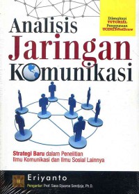 Analisis Jaringan Komunikasi : Strategi Baru dalam Penelitian Ilmu Komunikasi dan Ilmu Sosial Lainnya