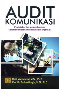 Audit Komunikasi : Pendekatan dam Metode Asesmen Sistem Informasi Komunikasi dalam Organisasi