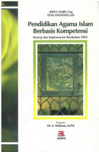 Pendidikan Agama Islam Berbasis Kompetensi: Konsep dan Implementasi Kurikulum 2004