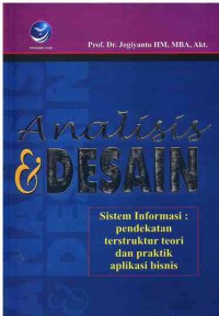 Analisis dan Desain Sistem Informasi : Pendekatan Tersetruktur Teori dan praktik Aplikasi Bisnis