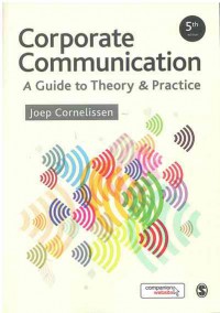 Corporate Communication: A Guide to Theory and Practice