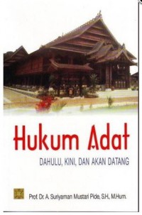 Hukum Adat: Dahulu, Kini, dan Akan Datang