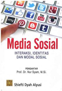 Media Sosial : Interaksi, Identitas dan Modal Sosial