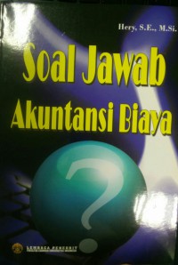 Soal Jawab Akuntansi Biaya