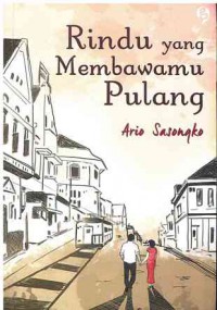 Rindu Yang Membawamu Pulang