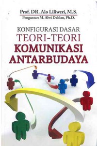 Konfigurasi Dasar : Teori-Teori Komunikasi Antarbudaya