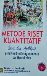 Metode Riset Kuantitatif: Teori dan Aplikasi pada Penelitian Bidang Manajemen dan Ekonomi Islam