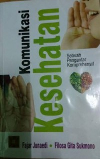 Komunikasi Kesehatan Sebuah Pengantar Komprehensif