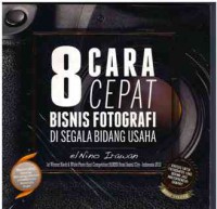 8 Cara Cepat Bisnis Fotografi di Segala Bidang Usaha