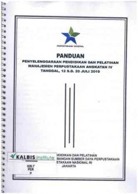 Panduan Penyelenggaraan Pendidikan dan Pelatihan Manajemen Perpustakaan Angkatan IV Tanggal 12 S.D. 20 Juli 2019