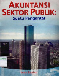 Akuntansi Sektor Publik : Suatu Pengantar