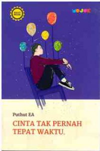 Cinta Tak Pernah Tepat Waktu