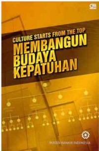 Culture Starts from the Top : Membangun Budaya Kepatuhan