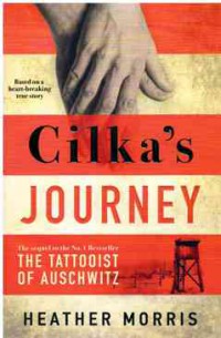 Cilka's Journey: A Novel (Tattooist of Auschwitz Book 2)