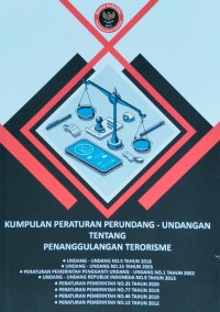 Kumpulan Peraturan Perundang-undangan Tentang Penanggulangan Terorisme