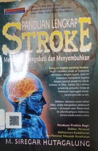 Panduan Lengkap Stroke : Mencegah, Mengobati, dan Menyembuhkan