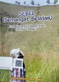 Sebel (Semangat Belajar) : Kisah Tentang Kehidupan Anak, Guru, dan Orang Tua