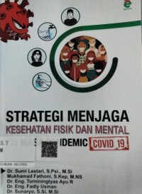 Strategi Menjaga Kesehatan Fisik dan Mental di Masa Pendemic Covid 19