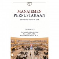 Manajemen Perpustakaan : penerapan TQM dan CRM