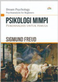 Psikologi Mimpi: Psikoanalisis untuk Pemula