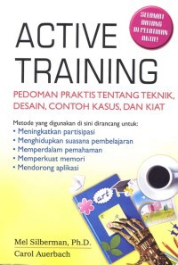 Active Training: Pedoman Praktis Tentang Teknik, Desain, Contoh Kasus, dan Kiat