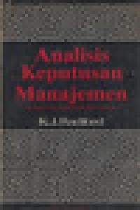 Analisis Keputusan Manajemen (Modern Managerial Decision Making)