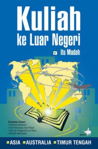 Kuliah ke luar negeri itu mudah: Asia, Australia, Timur Tengah