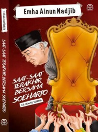 Saat - Saat Terakhir Bersama Soeharto