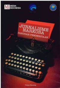 Jurnalisme Narkoba: Panduan Pemberitaan