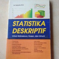 Statistika Deskriptif untuk Mahasiswa, Dosen, dan Umum