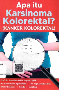 Apa Itu Karsinoma Kolorektal? (Kanker Kolorektal)