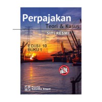 Perpajakan : Teori dan Kasus  Edisi 10 Buku 1