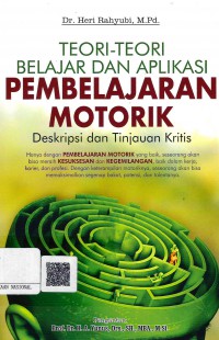 Teori-Teori Belajar dan Aplikasi Pembelajaran Motorik : Deskripsi dan Tinjaun Kritis