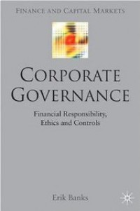 Corporate Governance: Financial Responsibility, Controls and Ethics