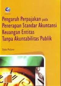 Pengaruh Perpajakan pada Penerapan Standar Akuntansi Keuangan Entitas Tanpa Akuntabilitas Publik