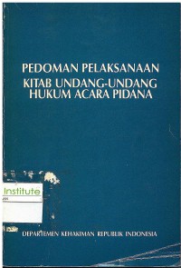 Pedoman Pelaksanaan Kitab Undang-undang Hukum Acara Pidana