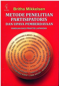 Metode Penelitian Partisipatoris dan Upaya Pemberdayaan: Panduan Bagi Praktisi lapangan