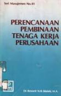 Perencanaan Pembinaan Tenaga Kerja Perusahaan