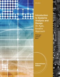 introduction to systems analysis and design An agile, Iterative Approach