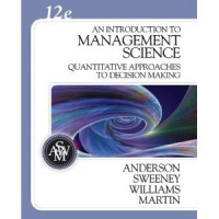 An Introduction to Management Science: Quantitative Approaches to Decision Making 12 - International Student Edition